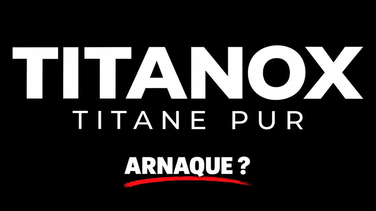 Titanox avis : peut-on faire confiance à cette marque ?